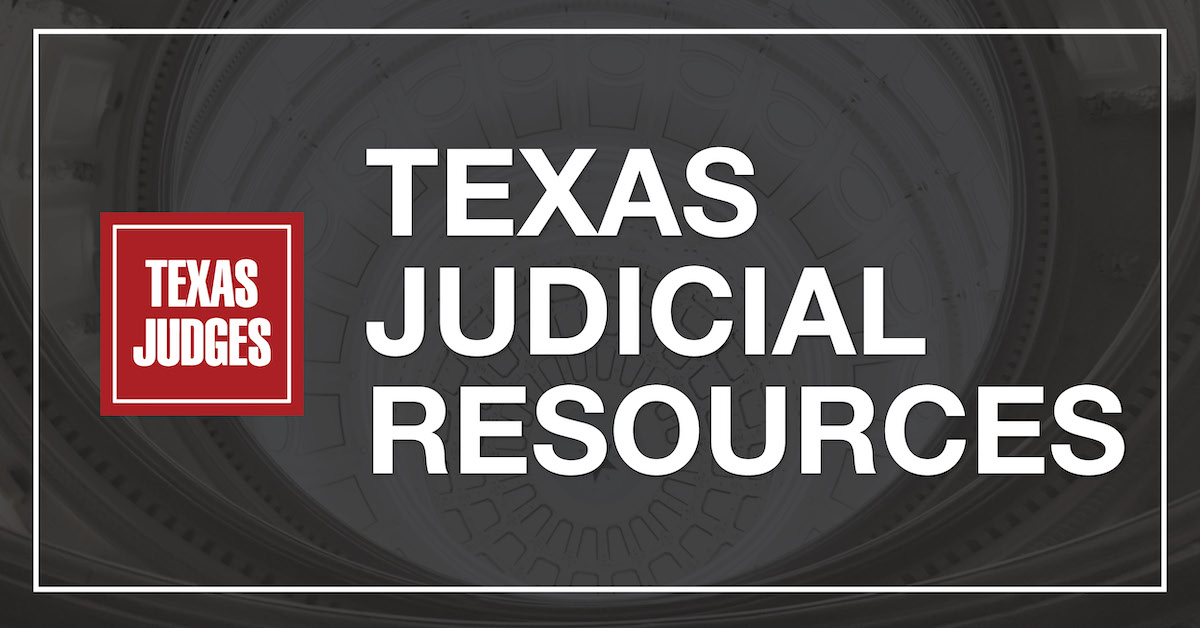 Texas Judicial Resources Texas Judges